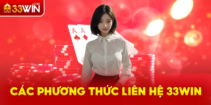 Những phương thức liên hệ 33Win