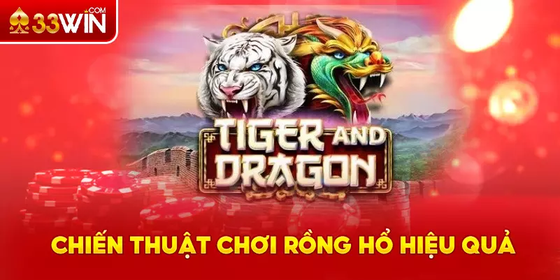 Chiến thuật hay khi chơi Rồng Hổ