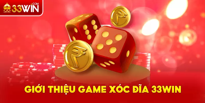 Giới thiệu game xóc đĩa 33Win