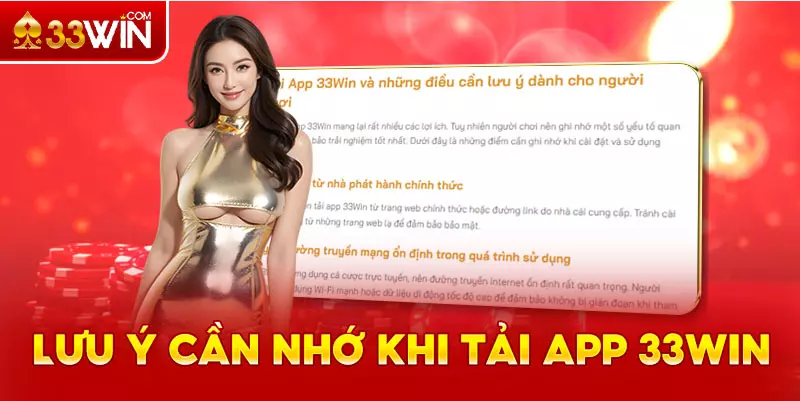 Những lưu ý cần nhớ khi tải app 33Win