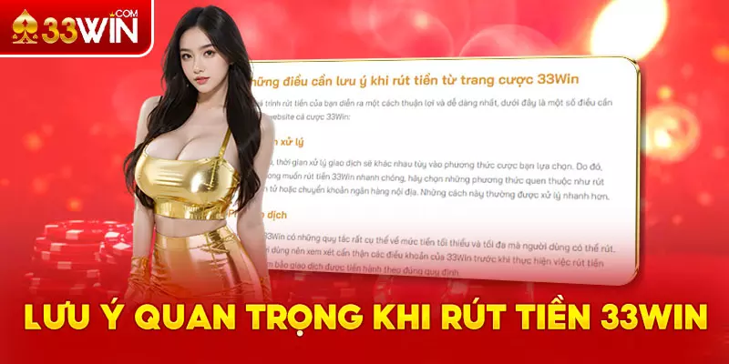 Các lưu ý quan trọng khi rút tiền 33Win
