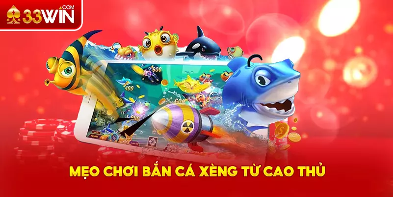 Mẹo chơi bắn cá Xèng