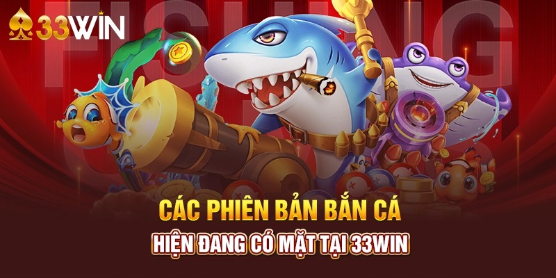 Những game bắn cá 33Win siêu hot