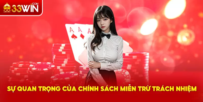 Sự quan trọng của chính sách miễn trừ trách nhiệm