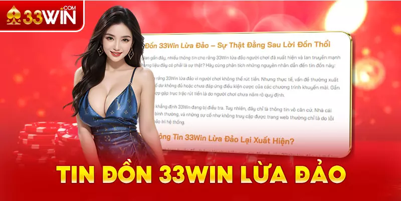 Tìm hiểu tin đồn 33Win lừa đảo