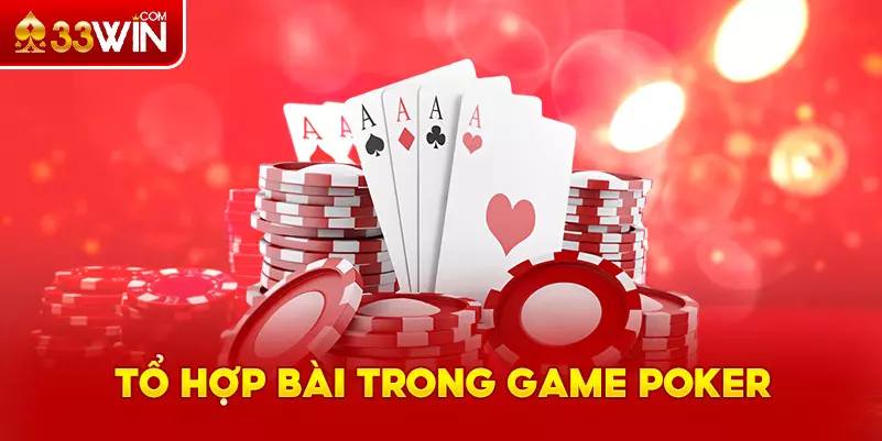 Những tổ hợp bài có trong Poker