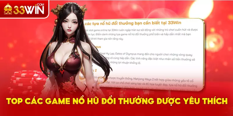 Top các game nổ hũ đổi thưởng tại 33Win